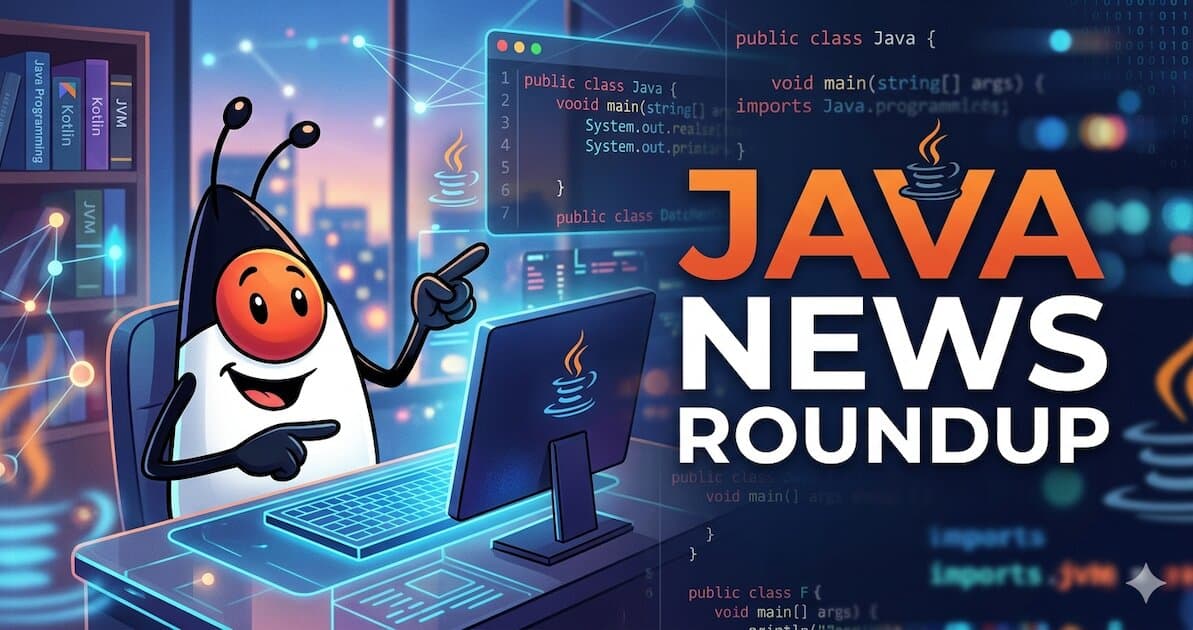 Java News Roundup: OpenJDK, Oracle Critical Patches, Open Liberty, Testcontainers, IntelliJ IDEA